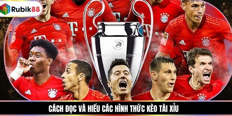 Cách đọc và hiểu các hình thức kèo Tài Xỉu