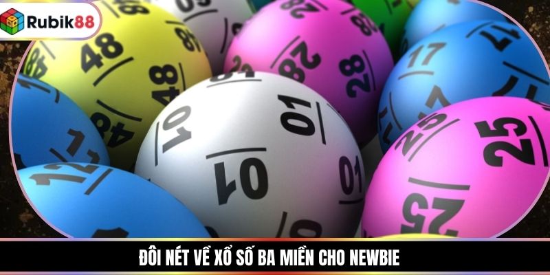 Đôi nét về xổ số ba miền cho newbie