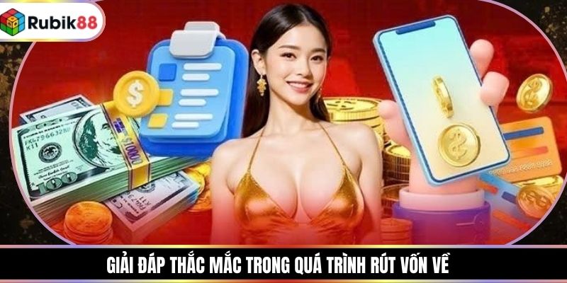 Giải đáp thắc mắc trong quá trình rút vốn về
