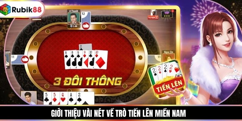 Giới thiệu vài nét về trò tiến lên miền nam