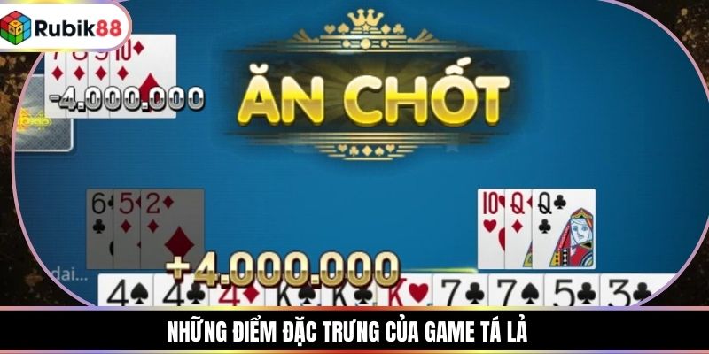 Những điểm đặc trưng của game Tá lả
